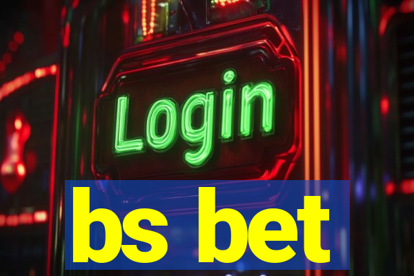 bs bet